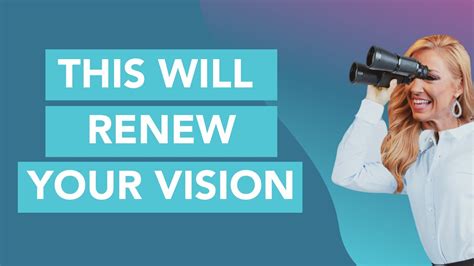 Renew Your Vision with the .